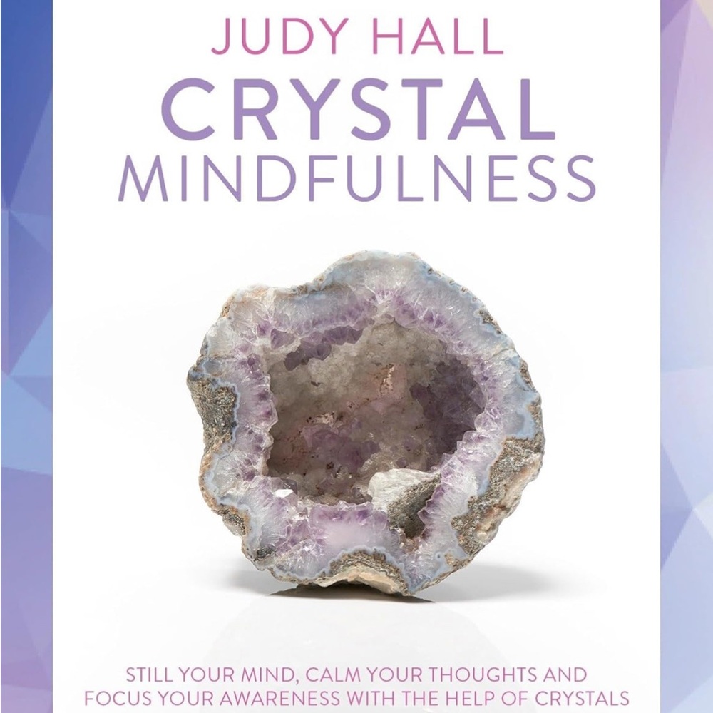 Crystal Mindfulness by Judy Hall